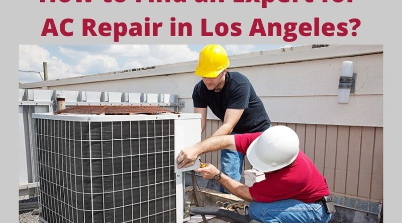How to Find an Expert for AC Repair in Los Angeles