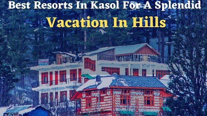 Best Resorts in kasol