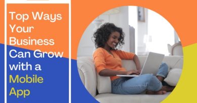 Top Ways Your Business Can Grow with a Mobile App