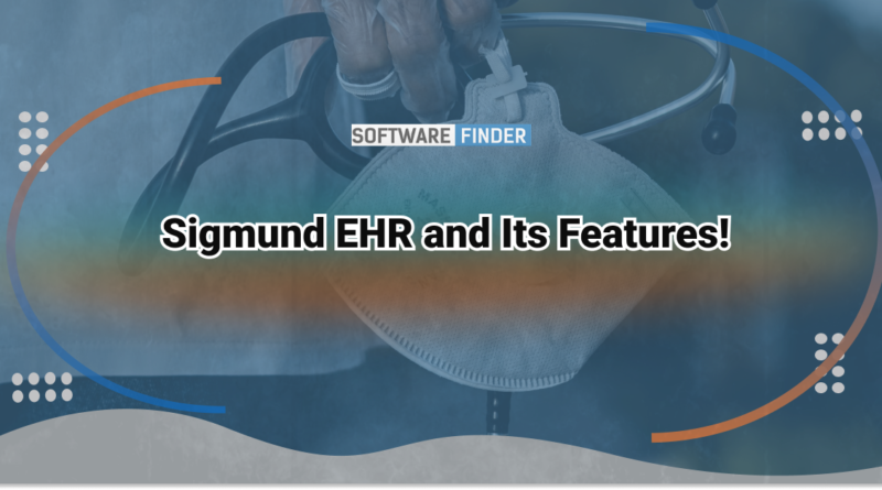 Sigmund EHR and Its Features!