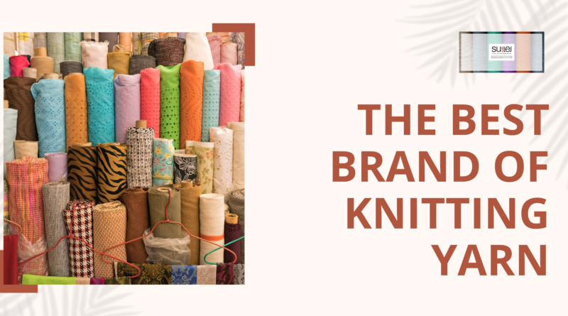 The best brand of knitting yarn