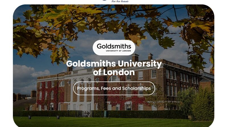 Goldsmiths University of London Programs Fees and Scholarships