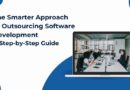The Smarter Approach to Outsourcing Software Development A Step-by-Step Guide