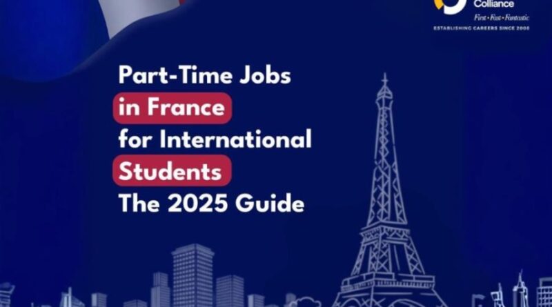 How to Find Part-Time Jobs in France as an International Student 2025