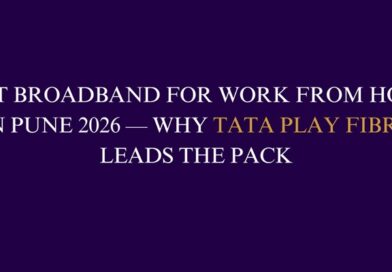 Best Broadband for Work From Home in Pune 2026 — Why Tata Play Fiber Leads the Pack