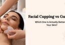 Facial Cupping vs Gua Sha