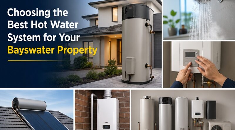 Best Hot Water System for Bayswater Property